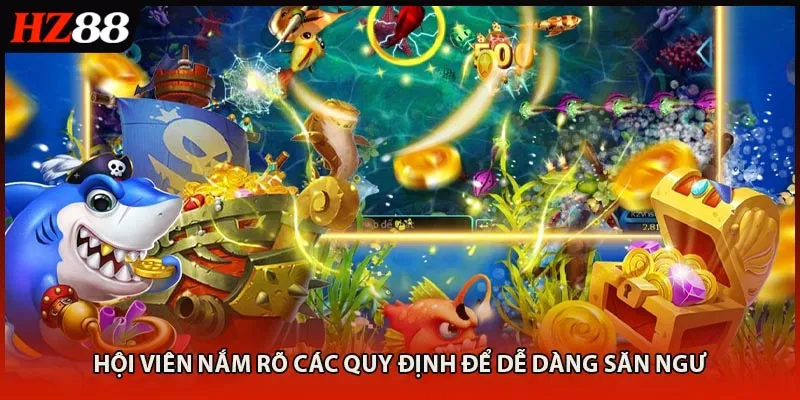 Hội viên nắm rõ các quy định để dễ dàng săn ngư